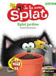 Je lis avec Splat : Splat jardine : Niveau 2