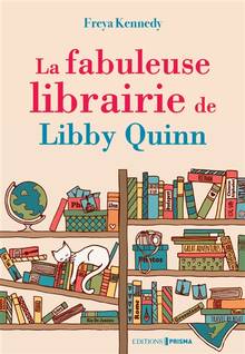 Fabuleuse librairie de Libby Quinn, La