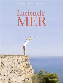 Latitude mer : Aventure, nature, littérature, n°2