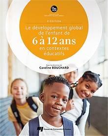 Développement global de l'enfant de 6 à 12 ans en contextes éducatifs - 2e édition