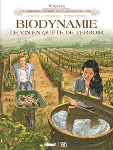 Grande histoire de la vigne et du vin : Biodynamie : Le vin en quête de terroir