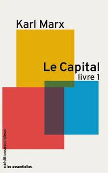 Capital, Le : Vol. 1. Le procès de production du capital