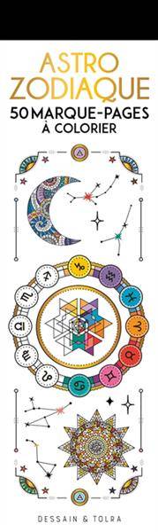 Astro zodiaque : 50 marque-pages à colorier