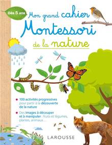 Mon grand cahier Montessori de la nature : Dès 5 ans