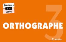 ORTHOGRAPHE 3E ANNÉE