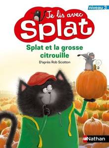 Je lis avec Splat : Splat et la grosse citrouille (niveau 3)