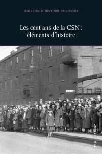 Cent ans de la CSN : éléments d'histoire