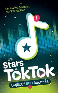 Stars de TokTok, Tome 1 : Objectif 500 abonnés