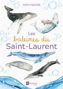 Baleines du Saint-Laurent, Les