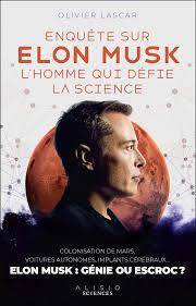 Enquête sur Elon Musk, l'homme qui défie la science : Colonisation de Mars, voitures autonomes, implants cérébraux... : Elon Musk: Génie ou escroc?