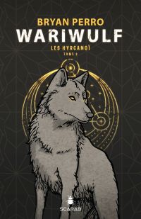 Wariwulf, 3 : Les Hyrcanoï