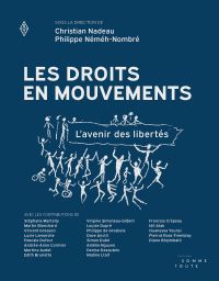 Droits en mouvements, Les  : L'avenir des libertés