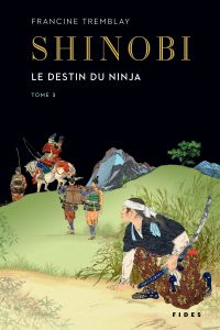 Shinobi : Tome 3, Le destin du ninja