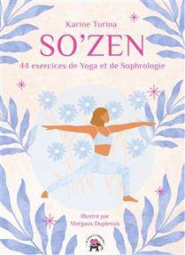 So'zen : 44 exercices de yoga et de sophrologie