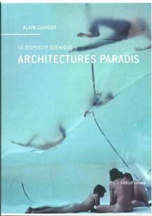 Architectures paradis : le dispositif édénique