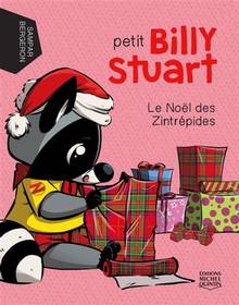 Petit Billy Stuart, t.5 : Le Noël des Zintrépides