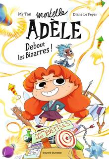 Mortelle Adèle : Volume 3, Debout les bizarres !