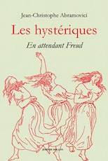 Hystériques, Les : en attendant Freud