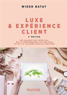 Luxe & expérience client : les enjeux du phygital, de la responsabilité sociale et de la culture digital natives
