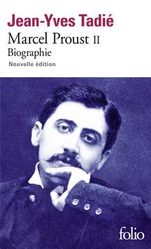 Marcel Proust : biographie, Vol. 2