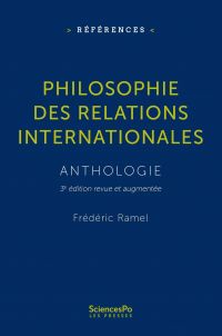 Philosophie des relations internationales - NOUVELLE EDITION