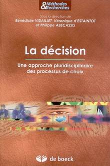 Décision : Une approche pluridisciplinaire des processus de choix