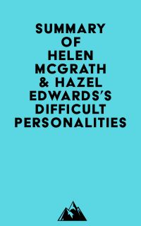 Summary of Helen McGrath & Hazel Edwards's Difficult Personalities
