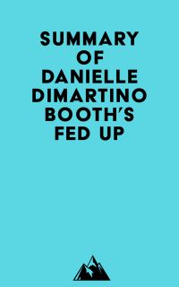 Summary of Danielle DiMartino Booth's Fed Up