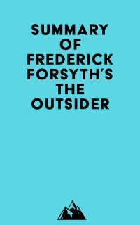 Summary of Frederick Forsyth's The Outsider