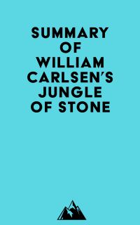 Summary of William Carlsen's Jungle of Stone