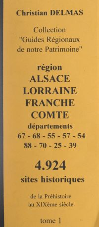 Région Alsace Lorraine Franche-Comté (1). Départements 67-68-55-57-54-88-70-25-39