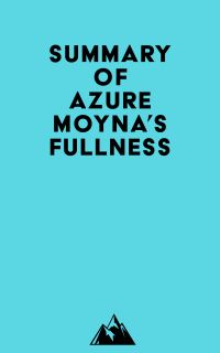 Summary of Azure Moyna's Fullness