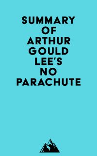 Summary of Arthur Gould Lee's No Parachute