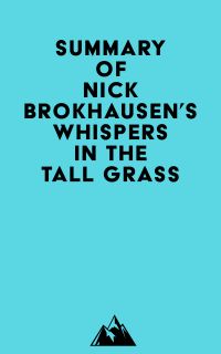 Summary of Nick Brokhausen's Whispers in the Tall Grass