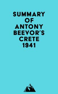 Summary of Antony Beevor's Crete 1941