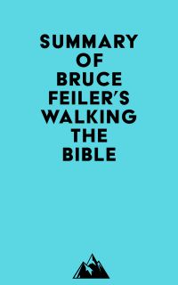 Summary of Bruce Feiler's Walking the Bible
