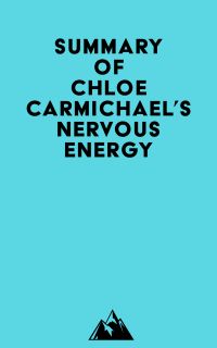 Summary of Chloe Carmichael's Nervous Energy