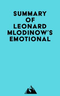 Summary of Leonard Mlodinow's Emotional