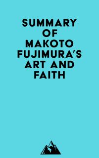 Summary of Makoto Fujimura's Art and Faith