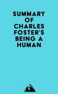 Summary of Charles Foster's Being a Human