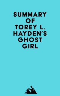 Summary of Torey L. Hayden's Ghost Girl