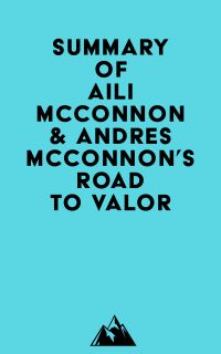 Summary of Aili McConnon & Andres McConnon's Road to Valor
