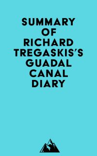 Summary of Richard Tregaskis's Guadalcanal Diary