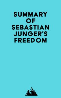 Summary of Sebastian Junger's Freedom