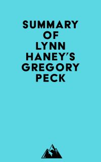 Summary of Lynn Haney's Gregory Peck