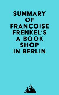 Summary of Francoise Frenkel's A Bookshop in Berlin