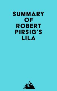 Summary of Robert Pirsig's Lila