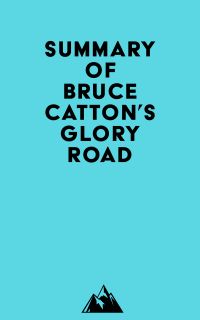 Summary of Bruce Catton's Glory Road
