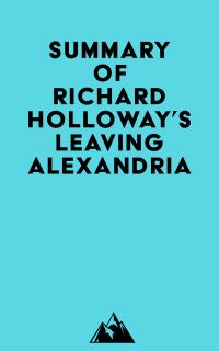 Summary of Richard Holloway's Leaving Alexandria