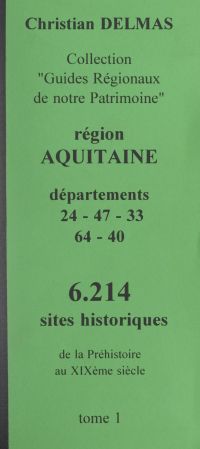 Région Aquitaine (1). Départements 24-47-33-64-40